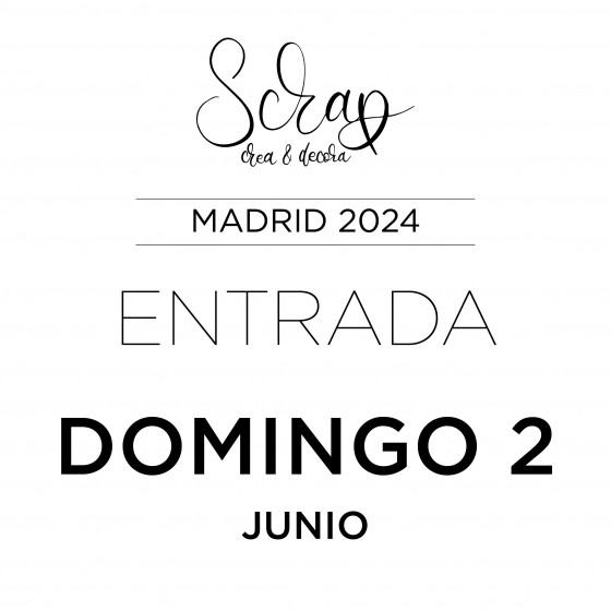 Entrada Domingo 2 Junio - MADRID 2024